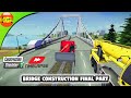 Construction Simulator 3 Gameplay #11 Bridge To Neustein Contract Final Part!