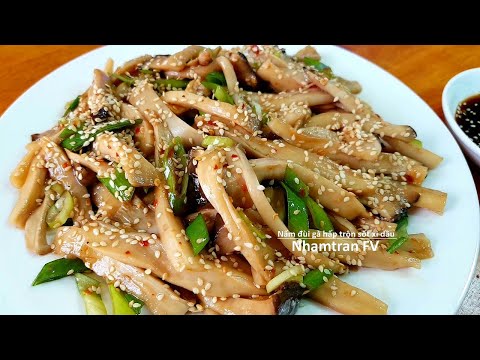 NẤM ĐÙI GÀ HẤP TRỘN SỐT XÌ DẦU Nhanh Gọn Lẹ Dùng Ăn Kiêng Rất Ngon Và Dễ Làm |Nhamtran FV