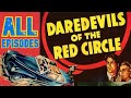 Daredevils Of The Red Circle 1939 TV Serial Marathon All Chapters 1 12