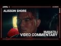 Alisson Shore - MANATILI (Video Commentary)