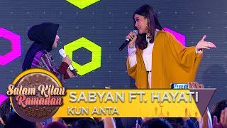 Download lagu SYAHDU!! SABYAN FT  HAYATI [KUN ANTA] - Salam Kilau Ramadhan (5/5) mp3