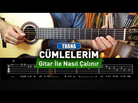 Tuana - C&uuml;mlelerim - Gitar Tab - Nasıl &Ccedil;alınır