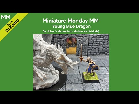 Miniature Monday Young Blue Dragon Unboxing Nolzur’s Marvelous Miniatures