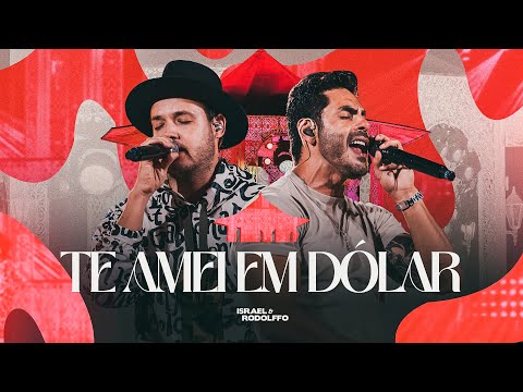 Te Amei Em Dólar - Israel e Rodolffo