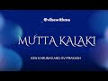 Mutta Kalaki Full Lyrics Ken Karunas GV Prakash Youth