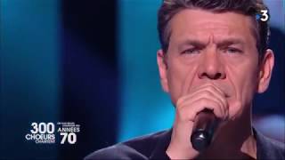 Marc Lavoine - Je reviens à toi (live/300 chœurs chantent les 80s)
