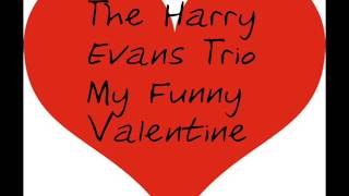 Harry Evans Trio - My Funny Valentine