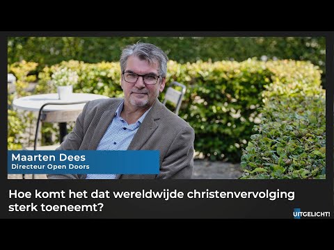 Uitgelicht! 19 januari 2022 - Maarten Dees (Open Doors) over ranglijst christenvervolging 2022