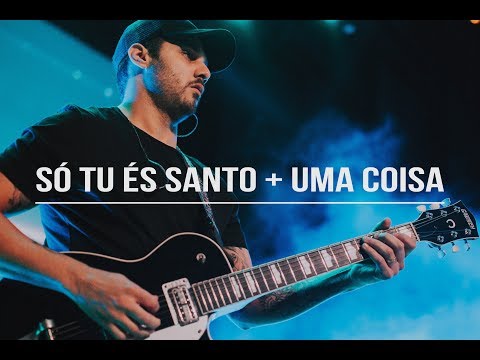 D E L E O -  SÓ TU ÉS SANTO & UMA COISA (MORADA) AO VIVO NO ITX WORSHIP