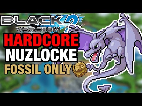 Pokémon Black 2 Hardcore Nuzlocke - Fossil Pokémon ONLY!