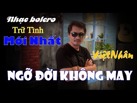 Ngỡ đời không may - Việt Nhân