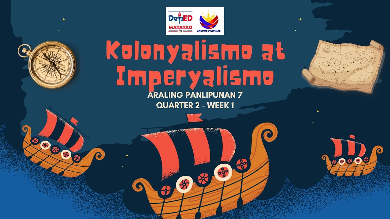 ARALING PANLIPUNAN 7 (AP7) MATATAG Q2 Week 1 - Kolonyalismo at Imperyalismo with PPT and DLL