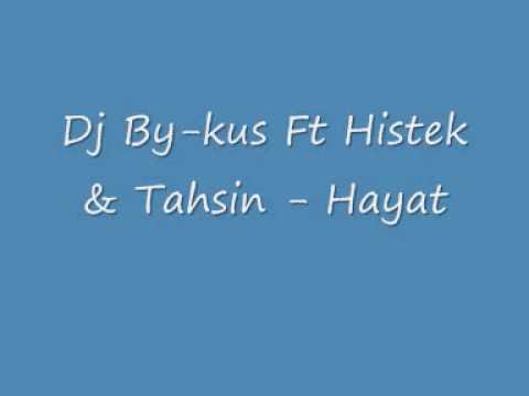 Dj By-kus Ft Histek ( Sahane ) & Tahsin - Hayat