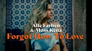Musik-Video-Miniaturansicht zu Forgot How To Love Songtext von Alle Farben feat. Moss Kena