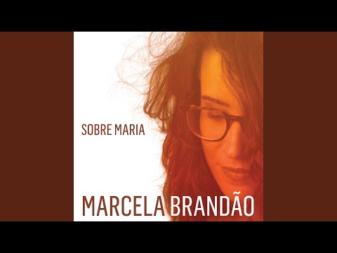 Sobre Maria - Marcela Brandão
