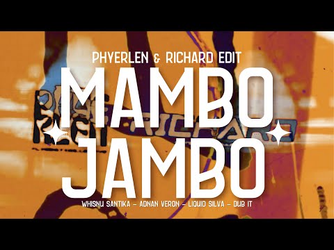 Whisnu Santika, Adnan Veron, Dub It, Liquid Silva - MAMBO JAMBO (PHYERLEN & RICHARD EDIT)