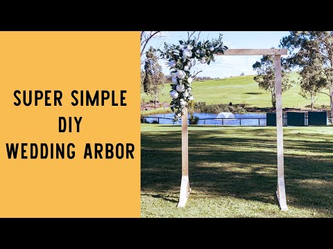 How to Make a Super Simple DIY Wedding Arbor