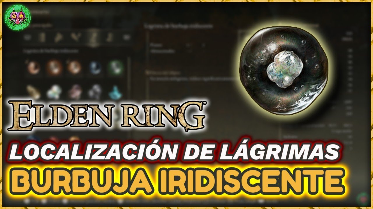 Elden Ring | Localización Lágrima de Burbuja Iridiscente Elden Ring | Localización Lágrima de Burbuja Iridiscente