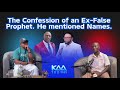 THE CONFESSION OF AN EX FALSE PROPHET HE MENTIONED NAMES