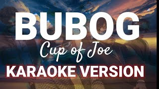 Download lagu Cup of Joe - Bubog | Karaoke Version mp3 Download lagu Cup of Joe - Bubog | Karaoke Version mp3