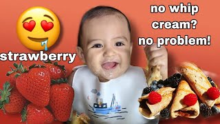 Strawberry Crepe Recipe and Whipped Greek Yogurt (sugarfree) | baby led weaning