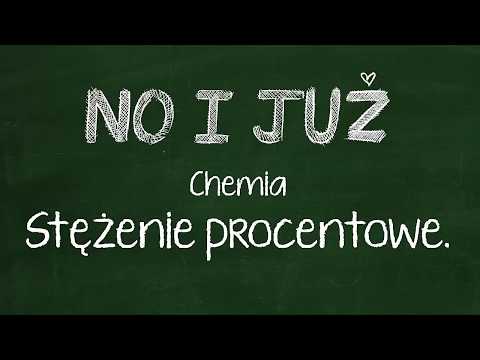 Stężenie procentowe roztworów - zadania. Woda i roztwory wodne. cz. 2