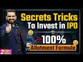 Secret Tricks To Invest In IPO For 100 Allotment Of Shares StockMarket Secrets