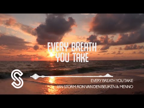 Ian Storm, Ron van den Beuken & Menno - Every Breath You Take