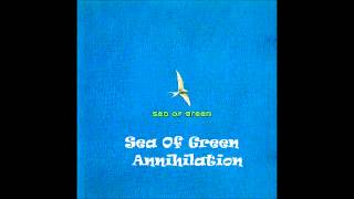 Sea Of Green - Annihilation