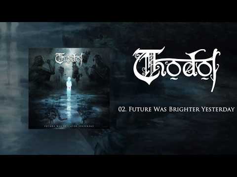 Thödol - Future Was Brighter Yesterday (Official Audio)