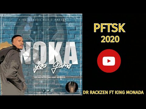 PFTSK (DR RACKZEN Ft KING MONADA)