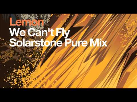 Lemon - We Can't Fly (Solarstone Pure Mix)