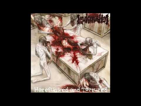 Leukorrhea - Hatefucked and Tortured (Full Album)