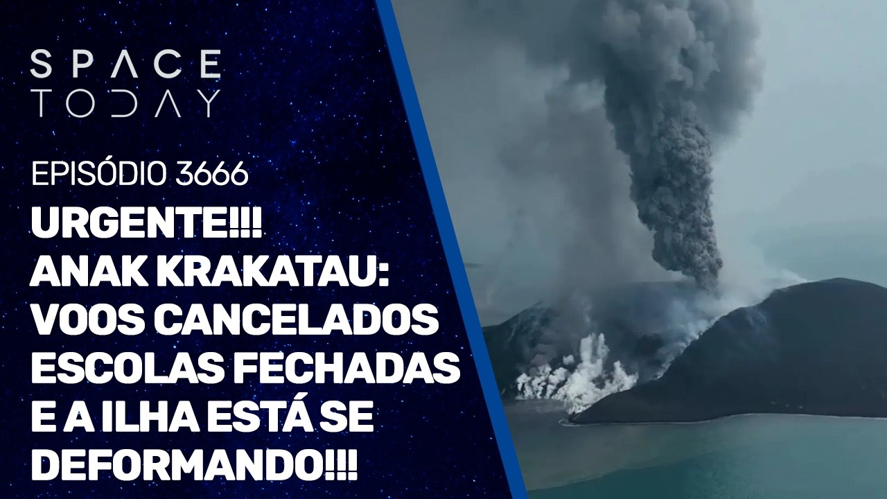 URGENTE !!! ANAK KRAKATAU: VOOS CANCELADOS, ESCOLAS FECHADAS E A ILHA ESTÁ SE DEFORMANDO!!!