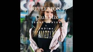 Teddy Junior x 5&Dime feat. Lea Lou - Reflexion ( Club Mix )