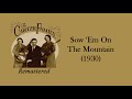 The Carter Family - Sow 'Em On The Mountain (1930)