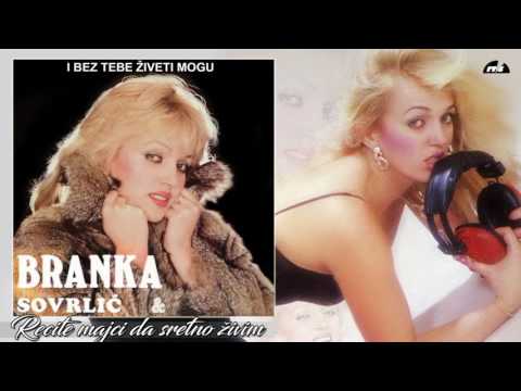 Branka Sovrlic - Recite majci da sretno zivim - (Audio 1987) HD