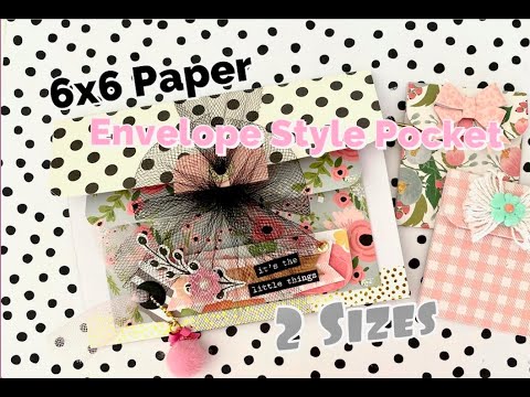 6x6 Paper 💌 Envelope Style Pockets Two Sizes | Project Share Happy Mail Idea