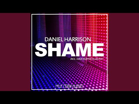 Shame (Dave Kurtis Club Edit)