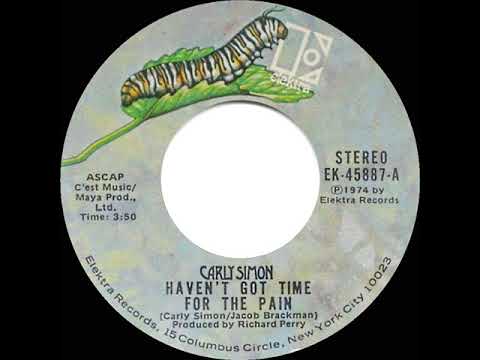 1974 HITS ARCHIVE: Haven’t Got Time For The Pain - Carly Simon (stereo 45 single version)
