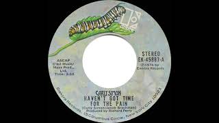 1974 HITS ARCHIVE: Haven’t Got Time For The Pain - Carly Simon (stereo 45 single version)