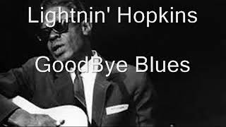 Lightnin&#39; Hopkins-GoodBye Blues