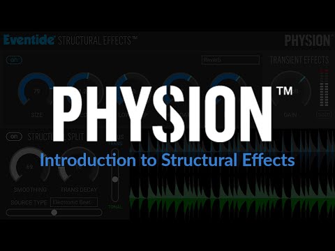 Introduction to Physion - A new Plug-in Featuring Structural Effects