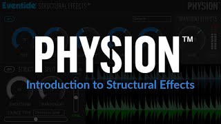 Introduction to Physion - A new Plug-in Featuring Structural Effects