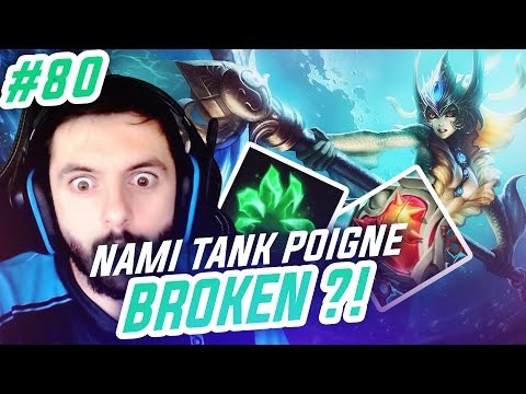 TOP LANE DE A à Z NAMI - #80 NAMI TANK POIGNE BROKEN ?!
