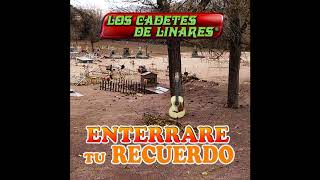 El Retorno De Chito Cano - Los Cadetes De Linares