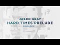 Hard Times Prelude