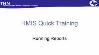 HMIS Quick Train: Running Reports
