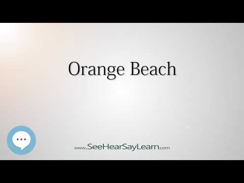 Orange Beach (How to Pronounce Cities of the World)💬⭐🌍✅