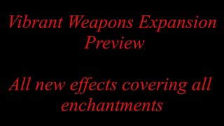 Vibrant Weapons Expansion Preview
